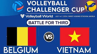 WOMENS VOLLEYBALL CHALLENGER CUP 2024 LIVE │ VIETNAM vs BELGIUM  BATTLE FOR BRONZE [upl. by Drhcir]