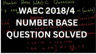 WAEC QUSTIONS AND ANSWERS  NUMBER BASE  2018 [upl. by Karylin14]