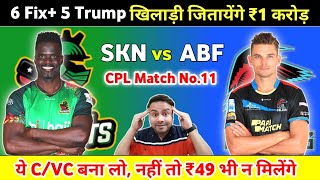 SKN vs ABF Dream11 Analysis  SKN vs ABF Match NO 11 Prediction  SKN vs ABF Dream11 [upl. by Yevoc]