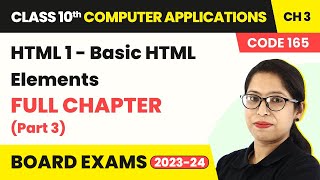 Class 10 IT Unit 1 Ch 3 HTML 1Basic HTML Elements Full Ch Explanation Part 3 Code 165 202223 [upl. by Selym]