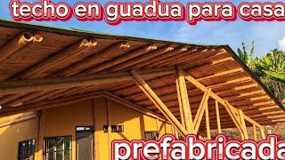 techo en guadua para casa prefabricada parte  1 [upl. by Leonard]