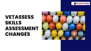 VETASSESS Skills Assessment Changes [upl. by Enileuqkcaj]