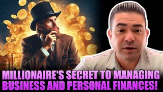 Millionaires SECRET to Managing Business and Personal Finances [upl. by Yssirk384]