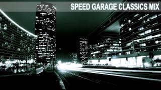 Speed Garage Selector Speed Garage Classics Mix 97  98 [upl. by Walter]