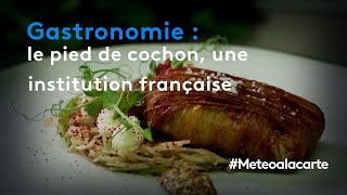 Gastronomie  le pied de cochon une institution française  Météo à la carte [upl. by Ceevah573]