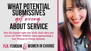 What Potential Submissives Get Wrong About Service FLR FemDom amp Women in Charge [upl. by Bud]