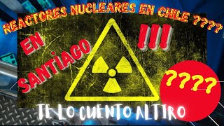 Planta nuclear en Chile Reactor Nuclear en Chile Energía Nuclear en Chile🚀🚀🚀☢☢☢💲💲💲 [upl. by Sillek686]