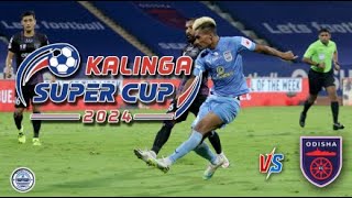 Mumbai city fc vs odisha fc live match  Odisha fc vs mumbai city fc live match  Kalinga super cup [upl. by Morel]