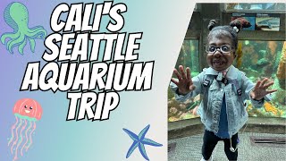 CALIS TRIP TO THE SEATTLE AQUARIUM [upl. by Baalbeer596]