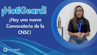 ðŸ“¢ Â¡NotiGeard Hay una nueva convocatoria de la CNSC ðŸ˜± [upl. by Droflim]