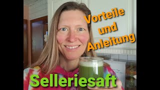 Selleriesaft  Vorteile amp Anleitung [upl. by Ojytteb]