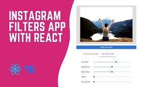 Create Instagram Filters App in React [upl. by Kaylee]