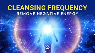 Remove Negative Energy Cleansing Frequency for Negative Energy Removal [upl. by Fredi386]