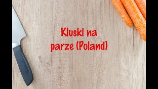 How to cook  Kluski na parze Poland [upl. by Svoboda]