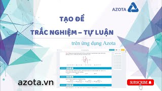 AZOTA TẠO ĐỀ THI TRẮC NGHIỆM  TỰ LUẬN NHANH TỪ FILE WORD CÓ SẴN [upl. by Stich879]