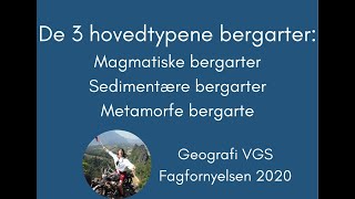 Geografi 12 Hovedtypene bergarter magmatiske sedimentære og metamorfe  Bergartenes kretsløp [upl. by Joleen]