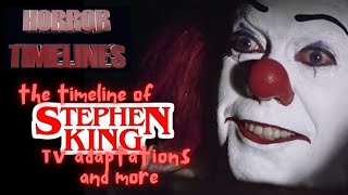 The Timeline of Stephen King Adaptations pt 2 TV and more [upl. by Thgiled607]