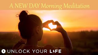 A New Day Morning Meditation for Gratitude Joy Calm Courage  Set Your Daily Intention [upl. by Martha478]