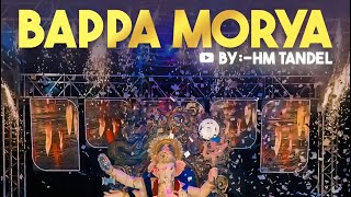 BAPPA MORYA Official Song  HM TANDEL [upl. by Dorsey]