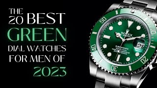 20 Best Green Dial Watches For Men of 2023  The Luxury Watches [upl. by Raeann]