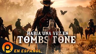 HABÍA UNA VEZ EN TOMBSTONE  PELICULA DE LEJANO OESTE EN ESPANOL LATINO [upl. by Anaeel]