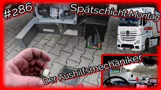 286 Spätschicht Montag amp der Aushilfsmechaniker [upl. by Horan861]