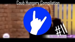 Félig Magyar Coub Compilation 11 Zenék Leírásban [upl. by Fraser]