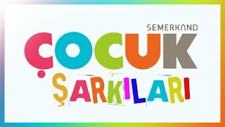 Çocuk Şarkıları  Tek Parça [upl. by Narol]