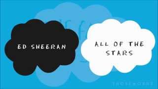 Ed Sheeran  All Of The Stars Lyrics [upl. by Mcnally]