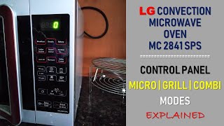 LG Microwave Oven MC 2841 SPS Control Panel  Micro  Grill  Combi modes explained demo 5 [upl. by Harbison]