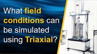 Which field conditions can be simulated using Triaxial apparatus [upl. by Friedman138]