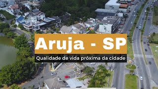 ARUJÁ A CIDADE IDEAL PARA VOCÊ MORAR [upl. by Nuzzi994]