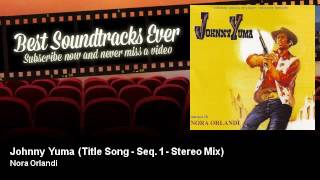 Nora Orlandi  Johnny Yuma  Title Song  Seq 1  Stereo Mix [upl. by Carly]