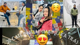 Delhi’s famous and first 2D cafe Majnu Ka Tila  Part2 after wedding Mini vlog [upl. by Ihculo453]