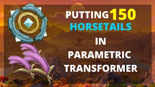 Putting 150 Horsetails in Parametric Transformer  Genshin Impact [upl. by Channa]