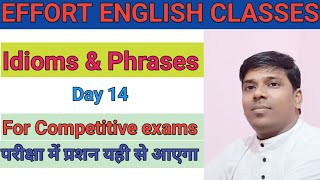 Idioms amp Phrases 14 For all competitive exams likeBPSC Teacher SSC BANKING CPO CDS NDA [upl. by Anahahs]