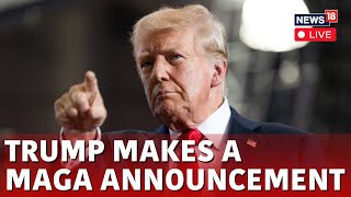 LIVE  Trump Latest News  Donald Trumps Big Announcement  US Elections 2024 Latest News  N18G [upl. by Viguerie]