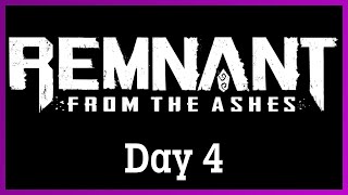 Remnant From the Ashes with Kade  Day 4 [upl. by Cyler]