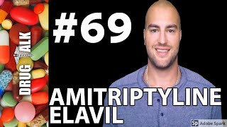 AMITRIPTYLINE ELAVIL  PHARMACIST REVIEW  69 [upl. by Larimer]