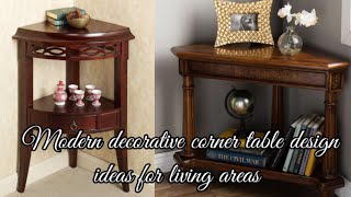 Most decorative corner table design ideas for living areas [upl. by Klina681]