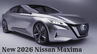 New 2026 Nissan Maxima Redesign Features and Technology [upl. by Pollerd]