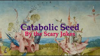 The Scary Jokes  Catabolic Seed Cover [upl. by Htebaile]