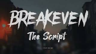 The Script  Breakeven Lyrics [upl. by Peednama]