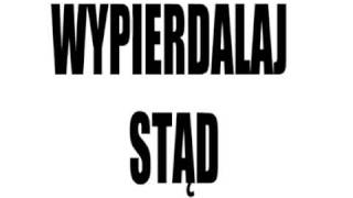 Wypierdalaj Stad [upl. by Goodard]