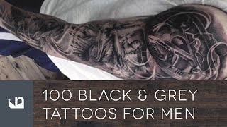 100 Black And Grey Tattoos For Men [upl. by Tirzah123]