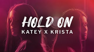 Hold On  Chord Overstreet Katey x Krista cover on Spotify amp Apple Music [upl. by Langston]