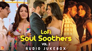 LoFi Versions  Soul Soothers Vol2  Audio Jukebox  Bollywood LoFi Songs [upl. by Mersey]