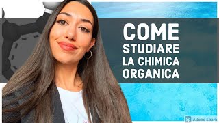 Come studiare la Chimica Organica [upl. by Annodas]