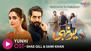 Yunhi  Orignal Song   Bilal Ashraf  Maya Ali  Singer  Shae Gill amp Sami Khan  HUM MUSIC [upl. by Cavan]