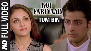 Official Koi Fariyaad Full Video Song  Jagjit Singh  Tum Bin  Nikhil Vinay  Priyanshu [upl. by Finnegan]